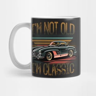 I'm Not Old I'm Classic Funny Car Quote Retro Vintage Car Mug